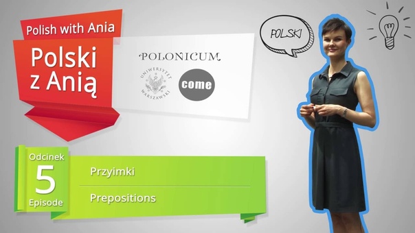 Polish with Ania. 5. Prepositions, Polski z Anią. 5.