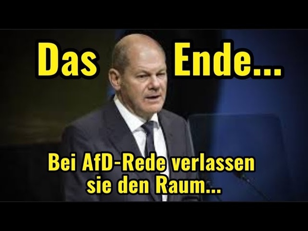 Das Ende der Demokratie Bei Rede der Af D wird der Saal geräumt. Scholz Führung