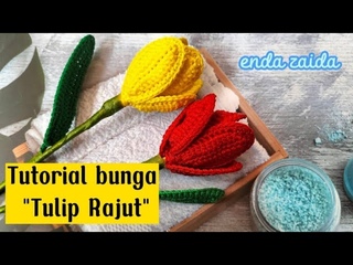 Tutorial bunga tulip rajut/ how to make knitted tulips