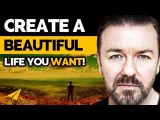 Ricky Gervais: The Only Way To Realize Your Visions and Ignore the Haters!