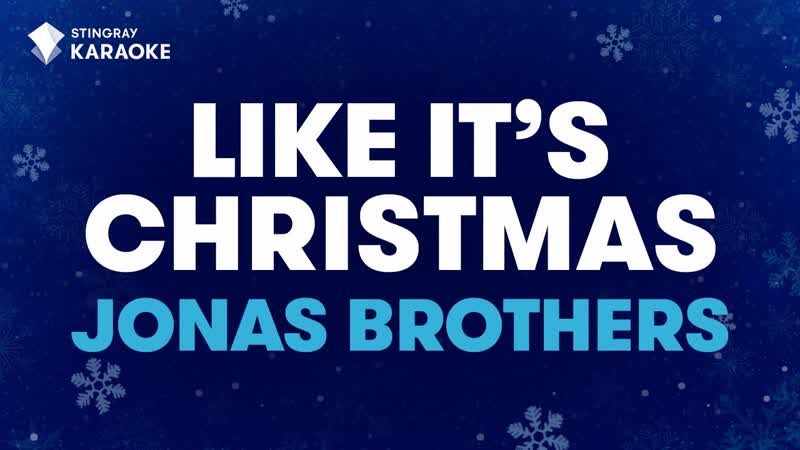 Like Its Christmas Jonas Brothers, KARAOKE WITH