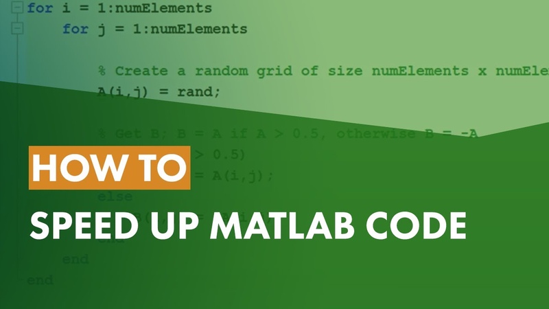 How to Speed Up MATLAB