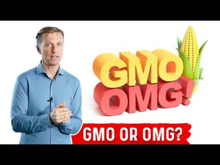 Genetically Modified Foods - GMO or OMG Get Immune Against Genetically Modified Organisms