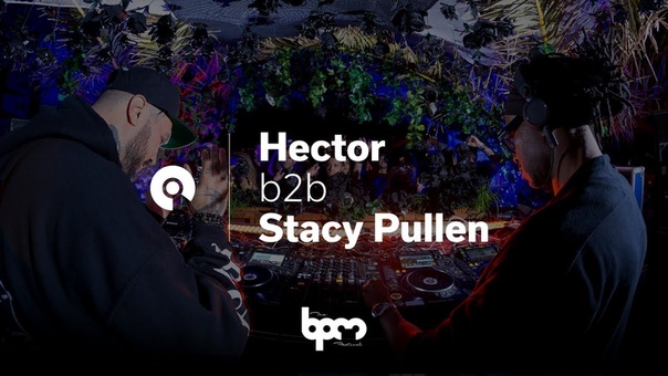 Hector b2b Stacy Pullen BPM Festival Portugal