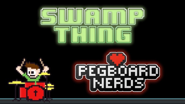 Pegboard Nerds Swamp Thing ( Drum Cover) The8 Bit