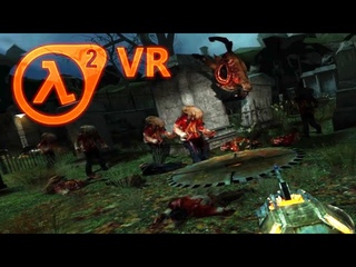 That’s SO Ravenholm - Half-Life 2 VR