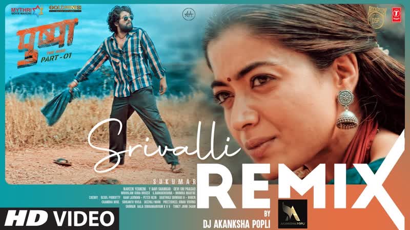 Srivalli Remix, DJ AKANKSHA POPLI, Pushpa, Allu Arjun, Rashmika Mandanna, Javed Ali,