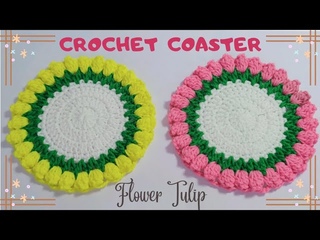 How to Crochet Tulip Flowers Coasters || Tatakan Gelas Rajut