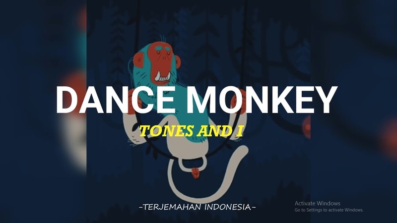 Dance Monkey TONES AND I Lirik Arti Terjemahan Indonesia ( Lyrics