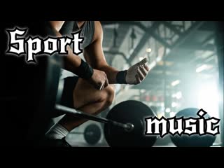 Super music for sports/training/motivation #1. Супер музыка для спорта/тренировок/мотивации #1