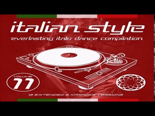 Italian Style Dance Compilation  ( NEW ITALIAN DANCE )