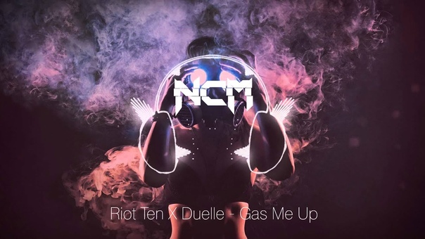 Riot Ten X Duelle Gas Me Up No Copyright