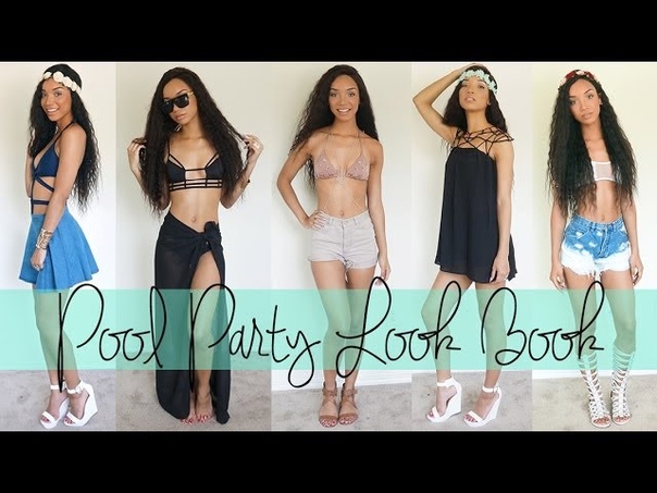 LOOKBOOK, Pool Party, Beach Outfits (
