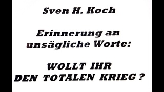 Wollt ihr den totalen Krieg
