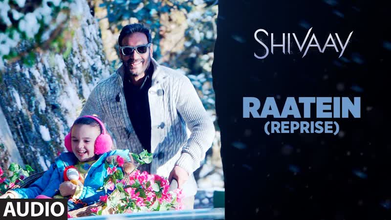RAATEIN ( Reprise) Full Audio Song, SHIVAAY, Jasleen Royal, Ajay Devgn, T