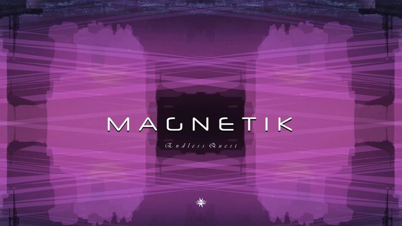 Magnetik Endless Quest ( Chill Trance,