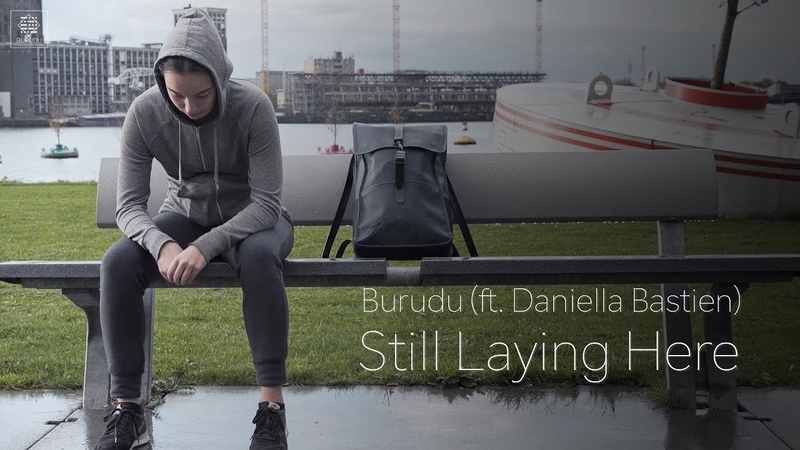 Burudu (ft. Daniella Bastien) Still Laying