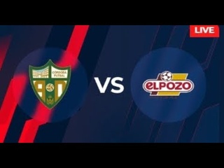 Crdoba Patrimonio vs ElPozo Murcia Costa Clida