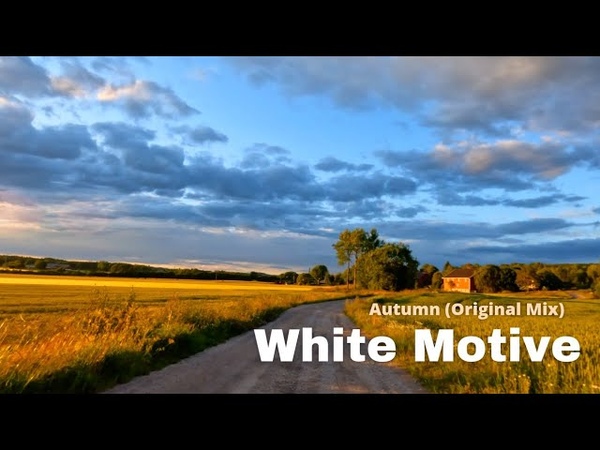 White Motive Autumn ( Original Mix), We