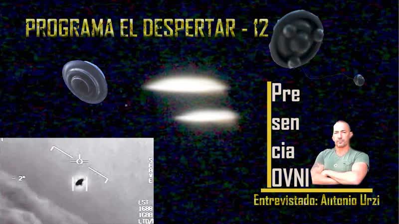PRESENCIA OVNI EL DESPERTAR PROGRAMA