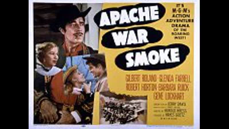 Apache War Smoke (1952) 720p Gilbert Roland, Glenda Farrell, Robert Horton, Gene