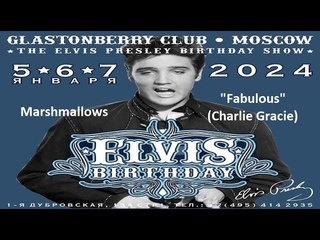 Marshmallows Fabulous (Charlie Gracie) 06/01/2024 Glastonberry Club