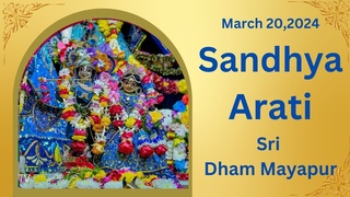 Sandhya Arati Sri Dham Mayapur - March 20, 2024