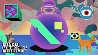 gizA djs - Acid Morning (AFFKT remix)