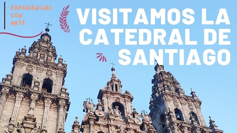 Visitamos la CATEDRAL DE SANTIAGO DE COMPOSTELA. Videoguía