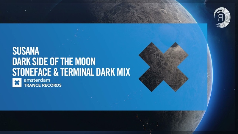 Susana Dark Side Of The Moon ( Stoneface Terminal Dark Mix) Amsterdam Trance