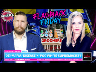 DEI Mafia, Disease X, POC White Supremacists - FF Ep215