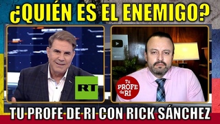 ¿QUIÉN ES EL ENEMIGO QUE AMENAZA LA PAZ MUNDIAL?TU PROFE DE RI EN IMPACTO DIRECTO | RICK SÁNCHEZ, RT