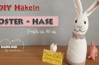 DIY Hkeln - Oster Hase, 45 cm gro, Anleitung ideal fr Anfngerinnen